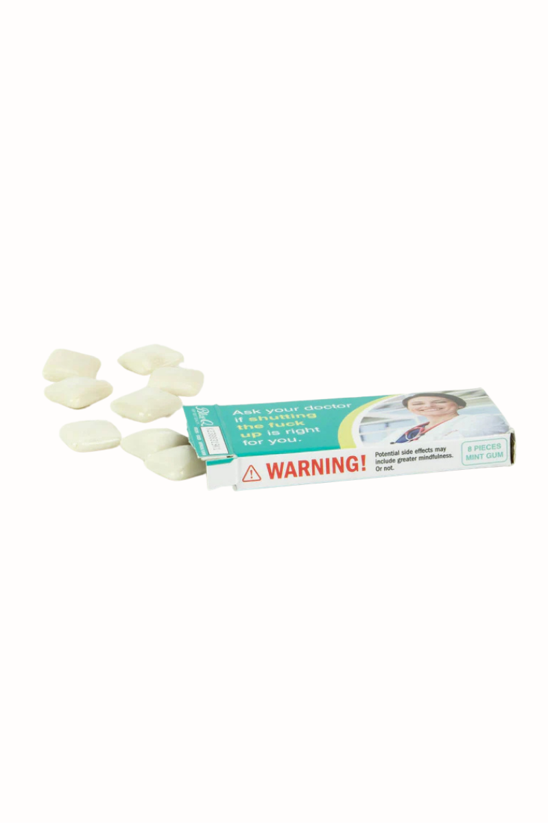 Ask Your Doctor If Shutting The Fuck Up Is Right For You Gum [Blue Q]