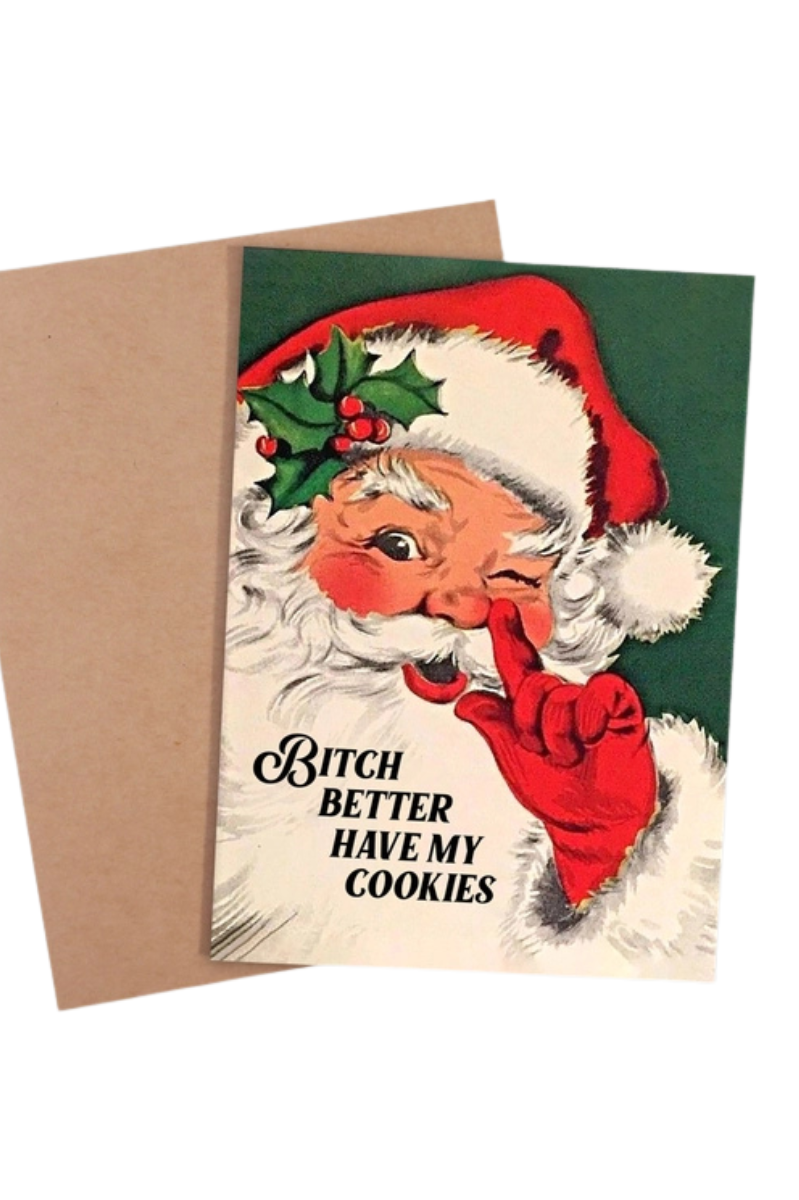 Bitch Better Have My Cookies | Humorous Christmas Card