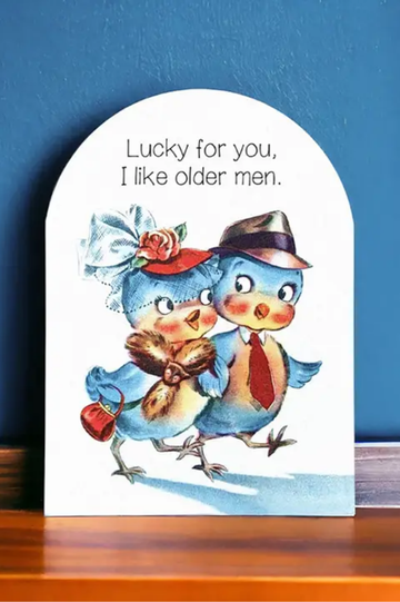 Lucky For You, I Like Older Men | Birthday Card
