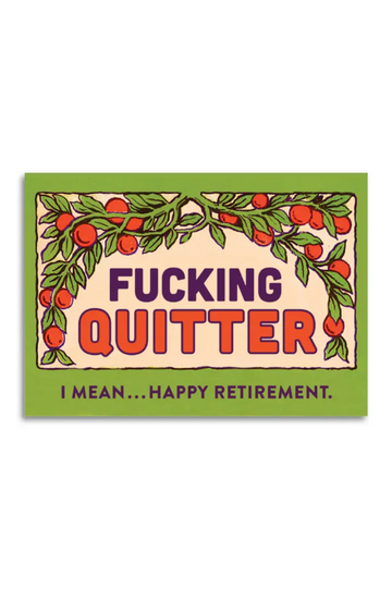 Happy Retirement Quitter | Greeting Card