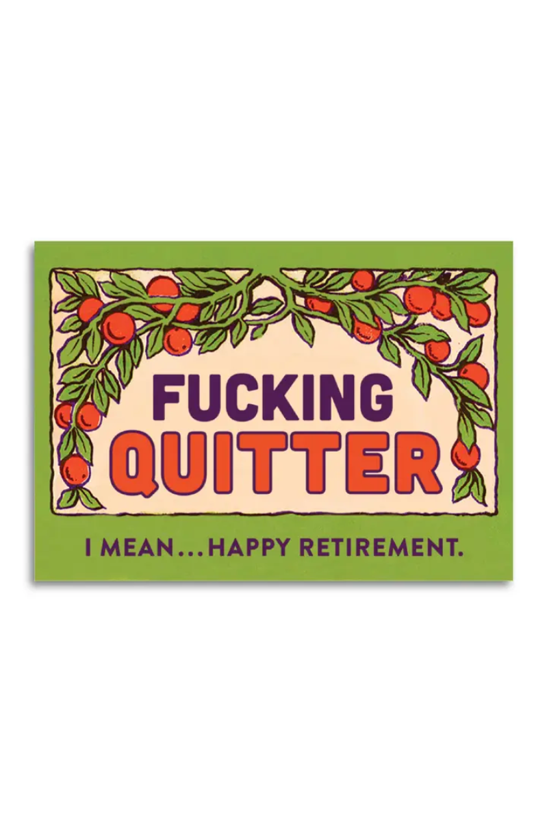 Happy Retirement Quitter | Greeting Card