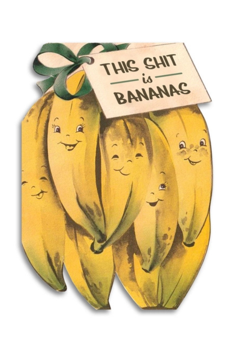 This Shit Is Bananas | Funny Sympathy Card