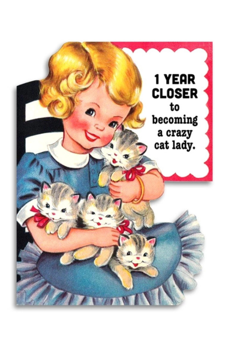 Closer To Crazy Cat Lady | Birthday Card