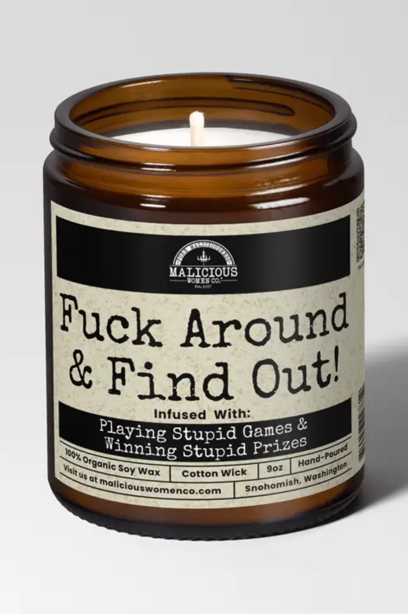 F*ck Around & Find Out | Cinnamon Hot Mess